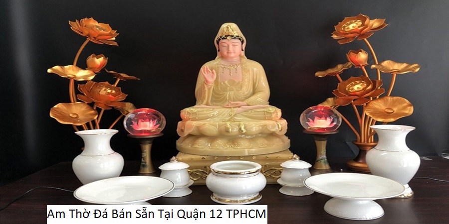 Am Thờ Đá Bán Sẵn Tại Quận 12 TPHCM